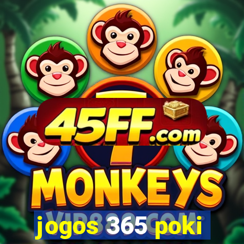 jogos 365 poki